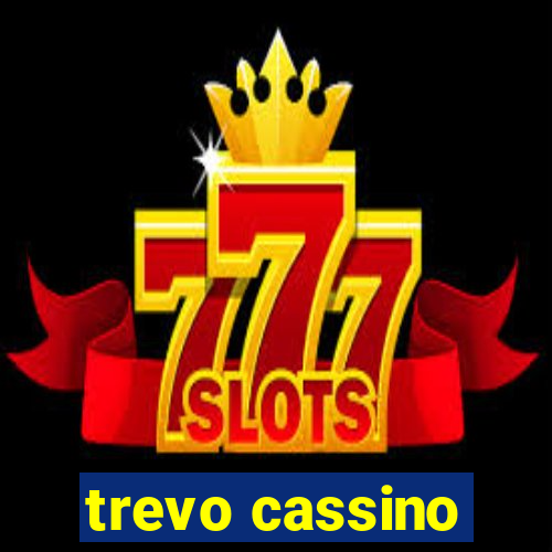 trevo cassino